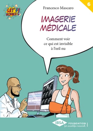 Couverture de la collection Let's Science!, Volume n°6, Francesco Mascaro, Imagerie médicale